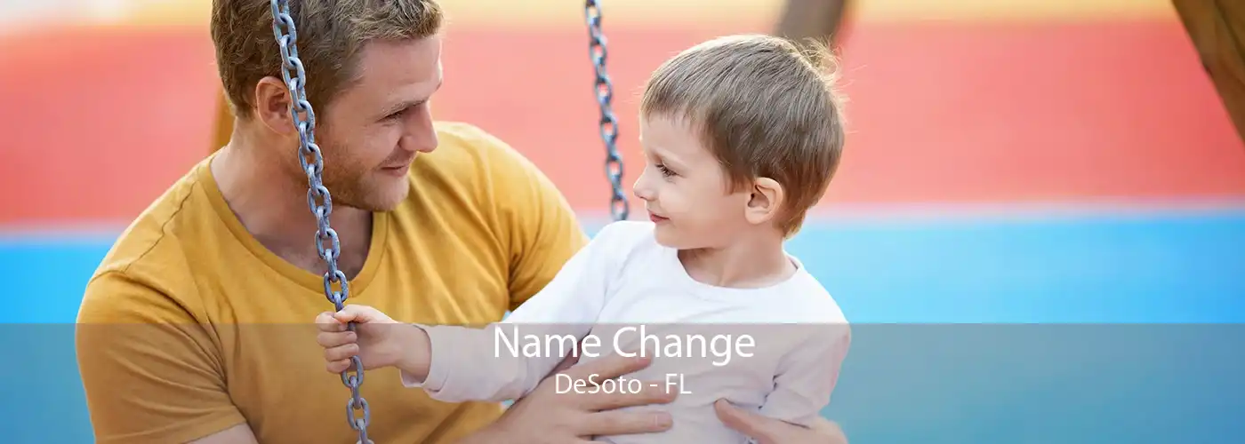 Name Change DeSoto - FL