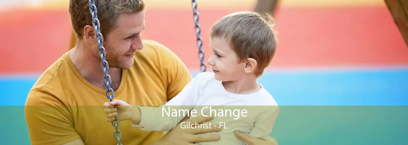 Name Change Gilchrist - FL