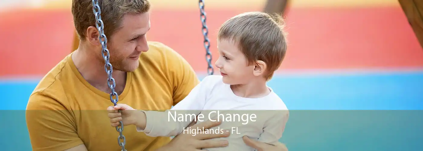 Name Change Highlands - FL