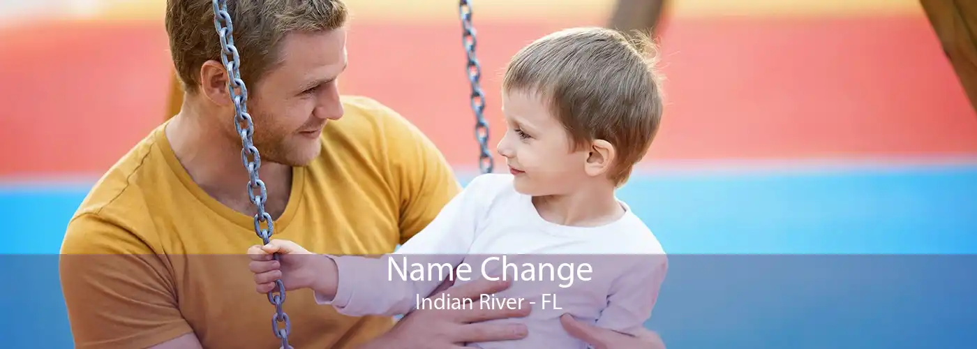 Name Change Indian River - FL