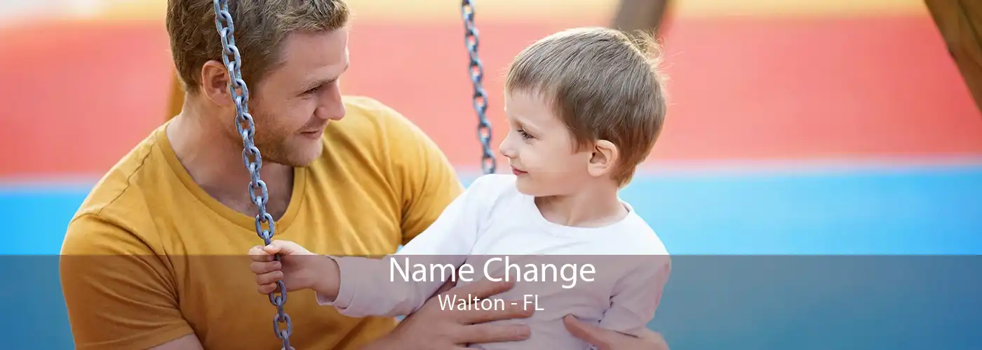 Name Change Walton - FL